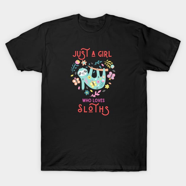 Just a Girl Who Loves Sloths, Gift For Sloths Lover T-Shirt by BaliChili
